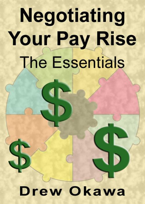 Cover of the book Negotiating Your Pay Rise: The Essentials by Drew Okawa, Drew Okawa