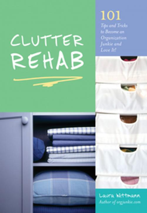Cover of the book Clutter Rehab by Laura Wittmann, Ulysses Press
