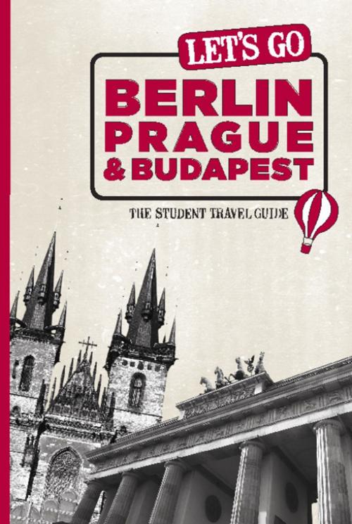 Cover of the book Let's Go Berlin, Prague & Budapest by Harvard Student Agencies, Inc., Let's Go, Inc