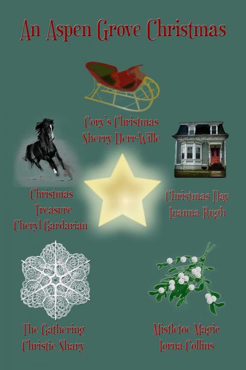 Cover of the book An Aspen Grove Christmas by Sherry Derr-Wille, Lorna Collins, Luanna Rugh, Christie Shary, Cheryl Gardarian, Whiskey Creek Press