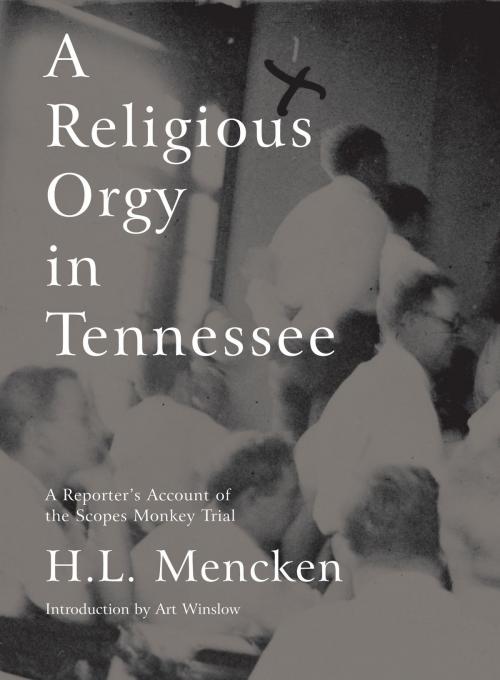 Cover of the book A Religious Orgy in Tennessee by H.L. Mencken, Melville House