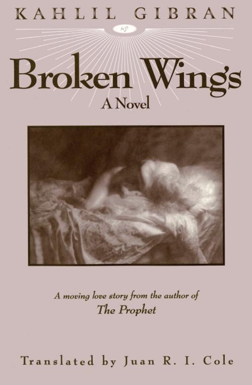 Cover of the book Broken Wings by Kahlil Gibran, White Cloud Press