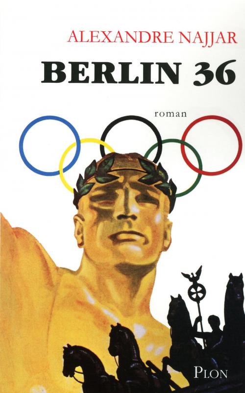 Cover of the book Berlin 36 by Alexandre NAJJAR, Place des éditeurs