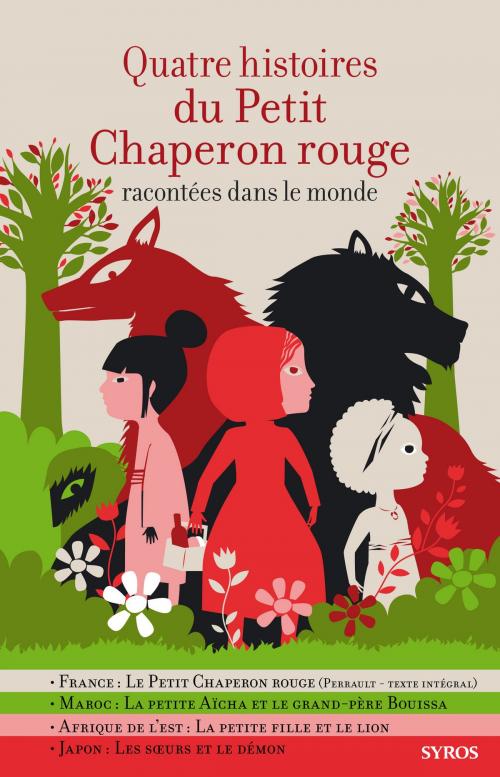 Cover of the book Quatre histoires du Petit Chaperon rouge racontées dans le monde by Fabienne Morel, Gilles Bizouerne, Nathan