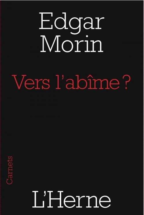 Cover of the book Vers l'abîme ? by Edgar Morin, Editions de  L'Herne