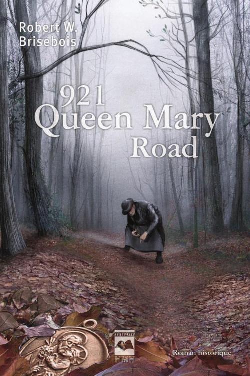 Cover of the book 921, Queen Mary Road by Robert W. Brisebois, Éditions Hurtubise