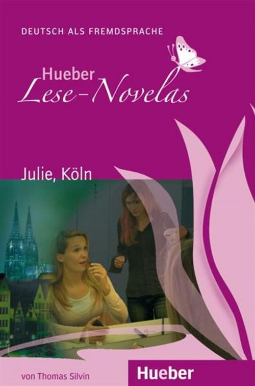 Cover of the book Julie, Köln by Thomas Silvin, Hueber Verlag GmbH & Co.KG