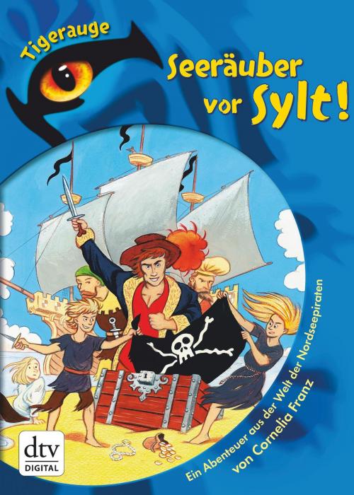 Cover of the book Seeräuber vor Sylt! by Cornelia Franz, dtv