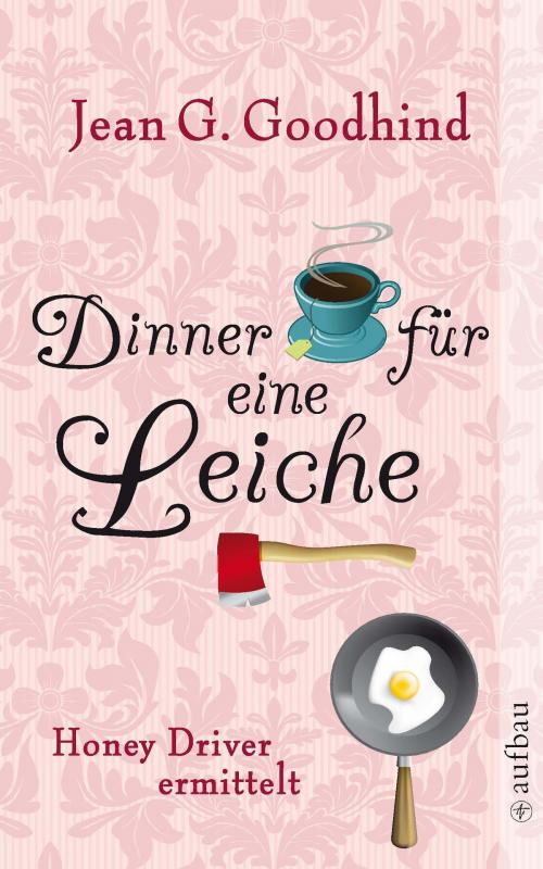 Cover of the book Dinner für eine Leiche by Jean G. Goodhind, Aufbau Digital