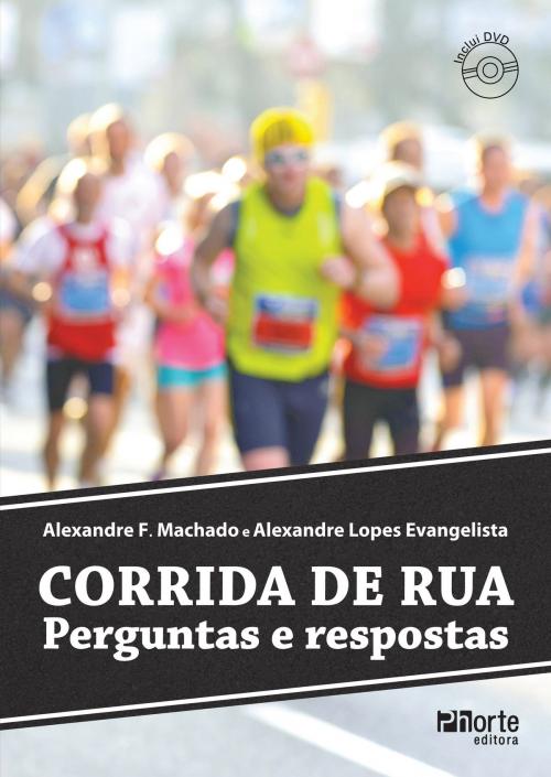 Cover of the book Corrida de rua by Alexandre F. Machado, Alexandre Lopes Evangelista, Phorte Editora