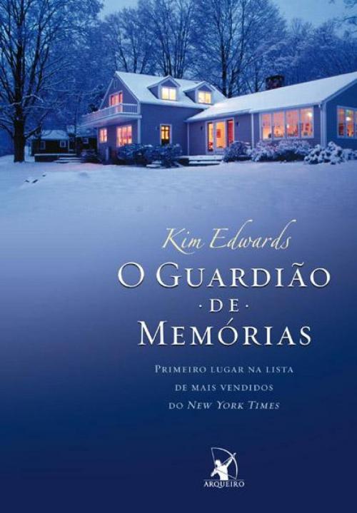 Cover of the book O guardião de memórias by Kim Edwards, Arqueiro