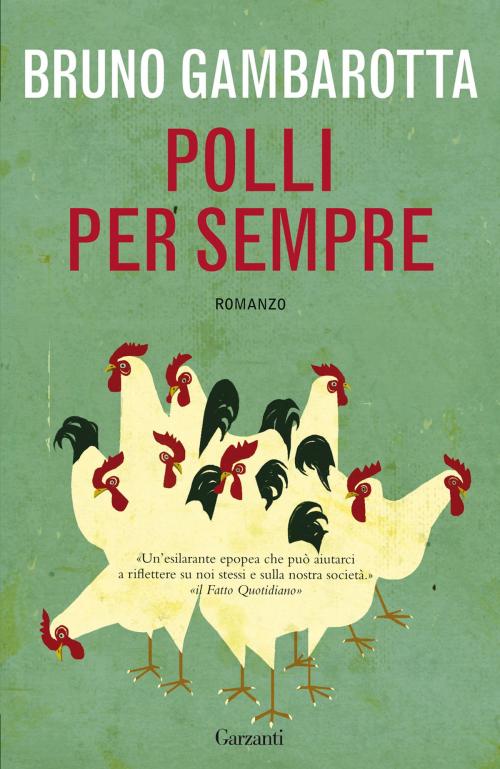 Cover of the book Polli per sempre by Bruno Gambarotta, Garzanti