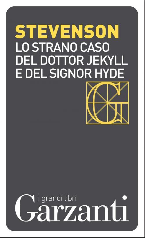 Cover of the book Lo strano caso del dottor Jekyll e del signor Hyde by Robert Louis Stevenson, Garzanti classici