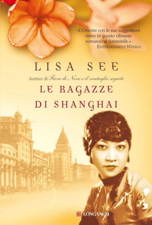 Cover of the book Le ragazze di Shanghai by Lisa See, Longanesi
