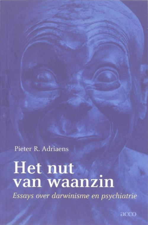 Cover of the book Het nut van waanzin by Pieter R. Adriaens, Acco