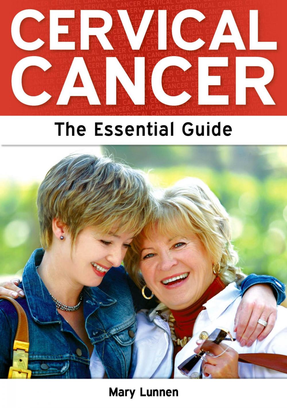 Big bigCover of Cervical Cancer: The Essential Guide