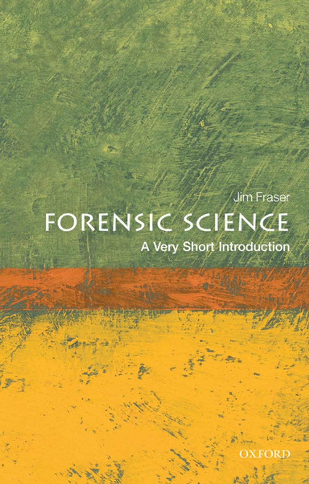 Big bigCover of Forensic Science: A Very Short Introduction