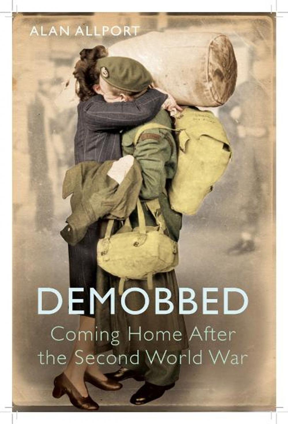 Big bigCover of Demobbed: Coming Home After World War Two