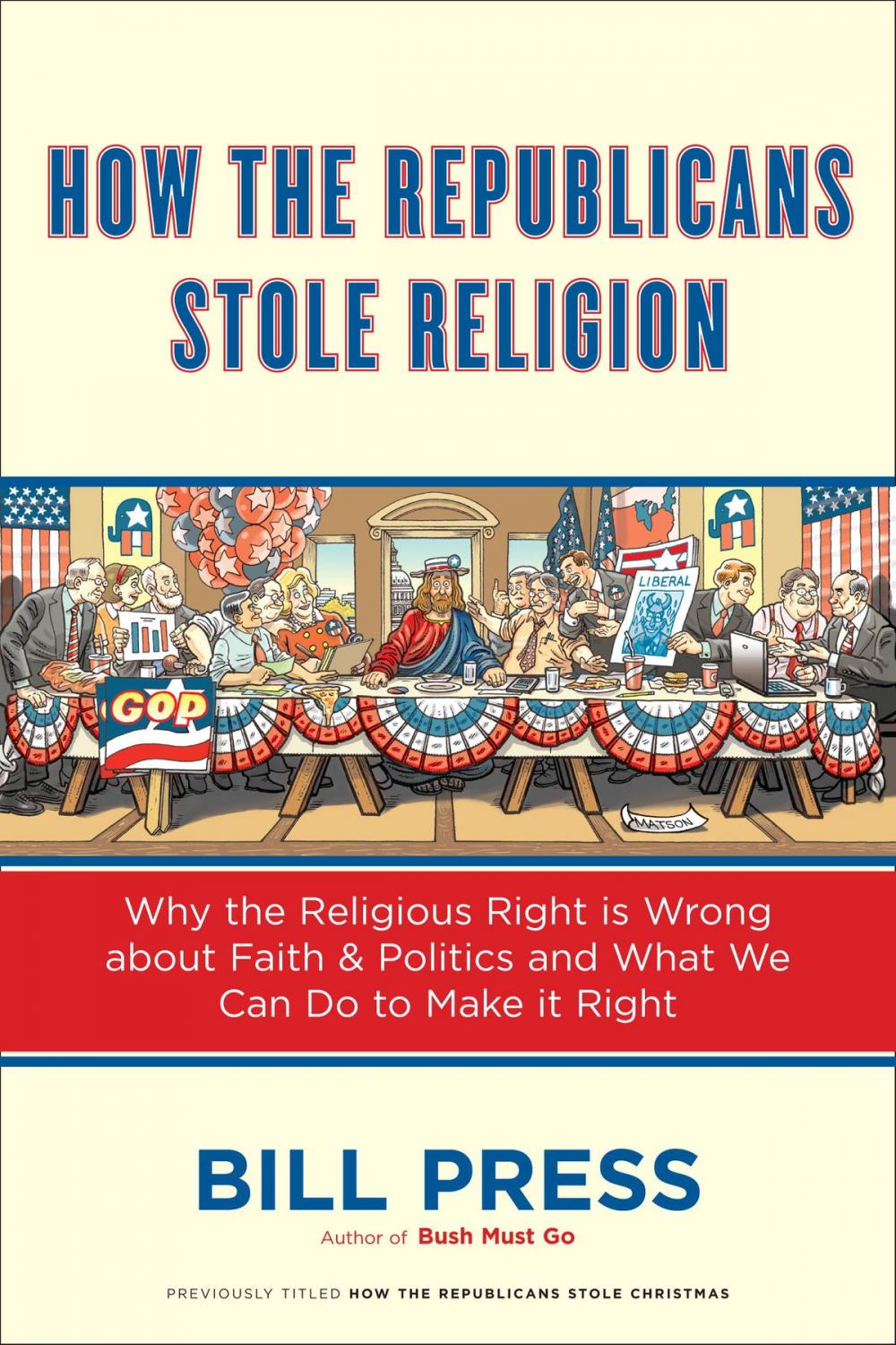 Big bigCover of How the Republicans Stole Religion