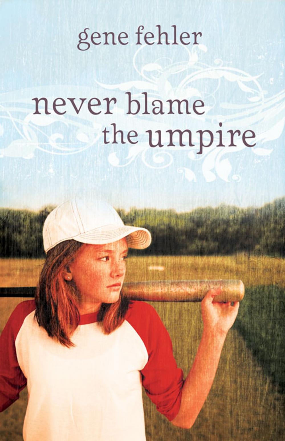 Big bigCover of Never Blame the Umpire