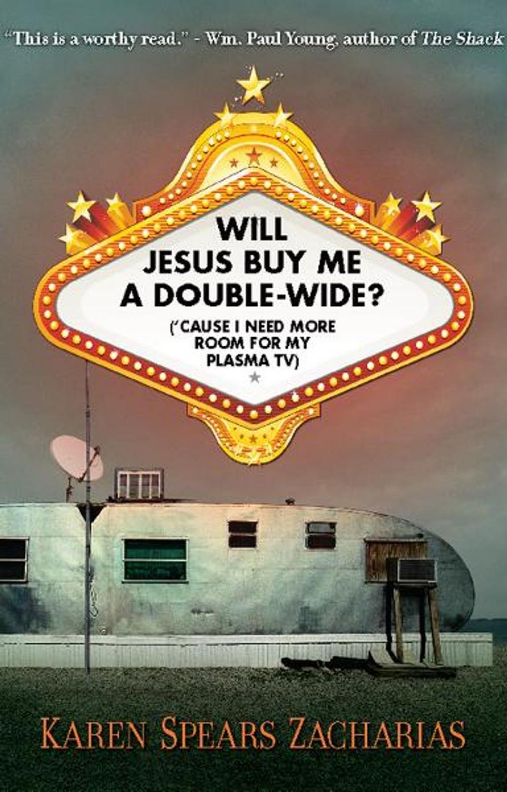 Big bigCover of Will Jesus Buy Me a Double-Wide?