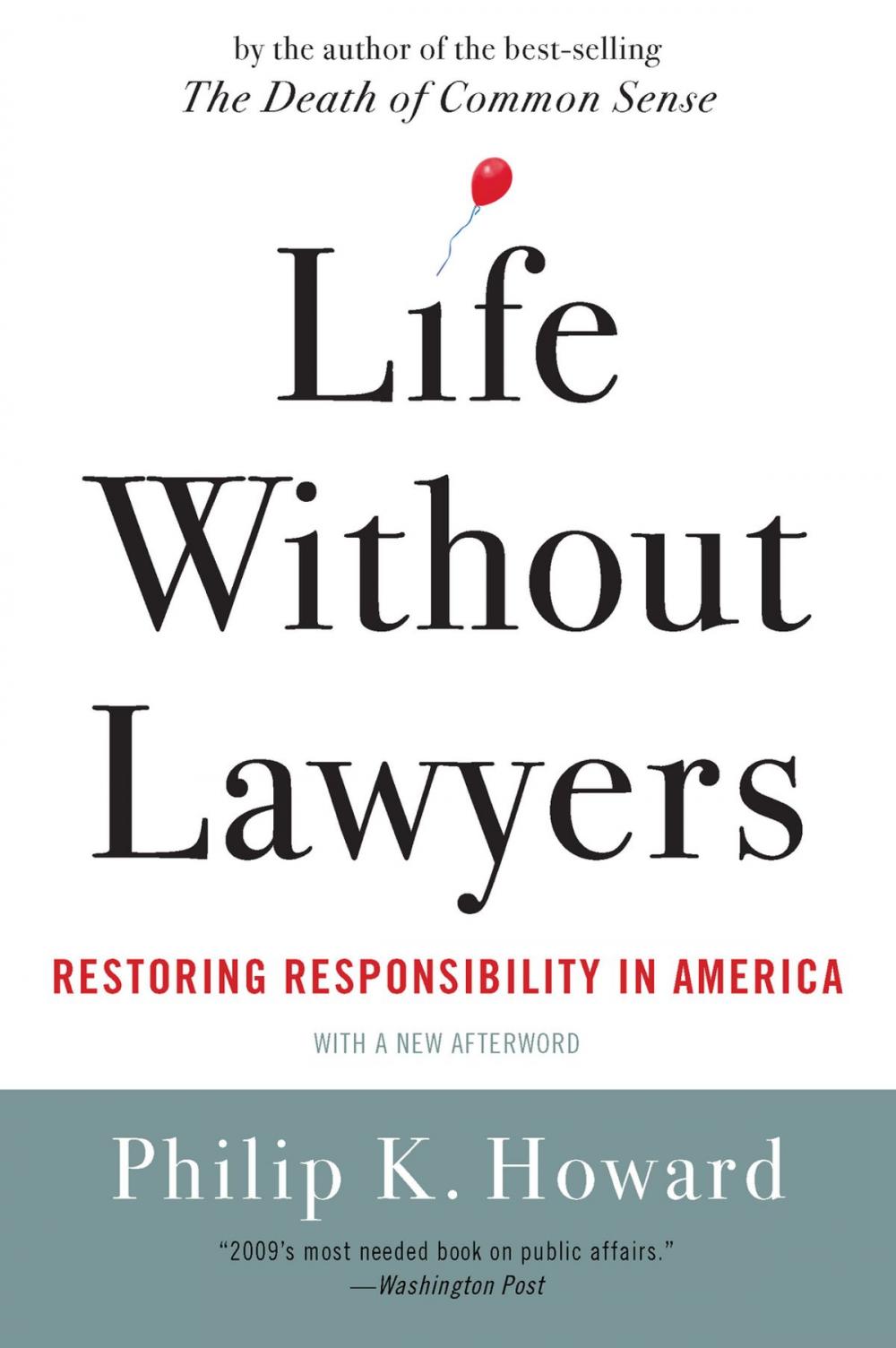 Big bigCover of Life Without Lawyers: Restoring Responsibility in America