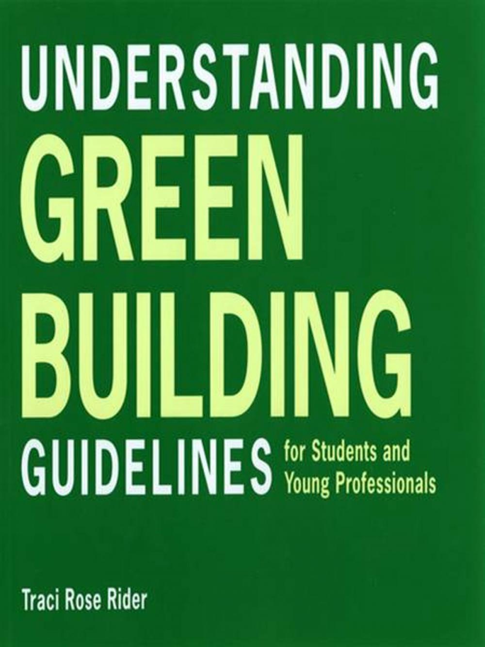 Big bigCover of Understanding Green Building Guidelines: For Students and Young Professionals