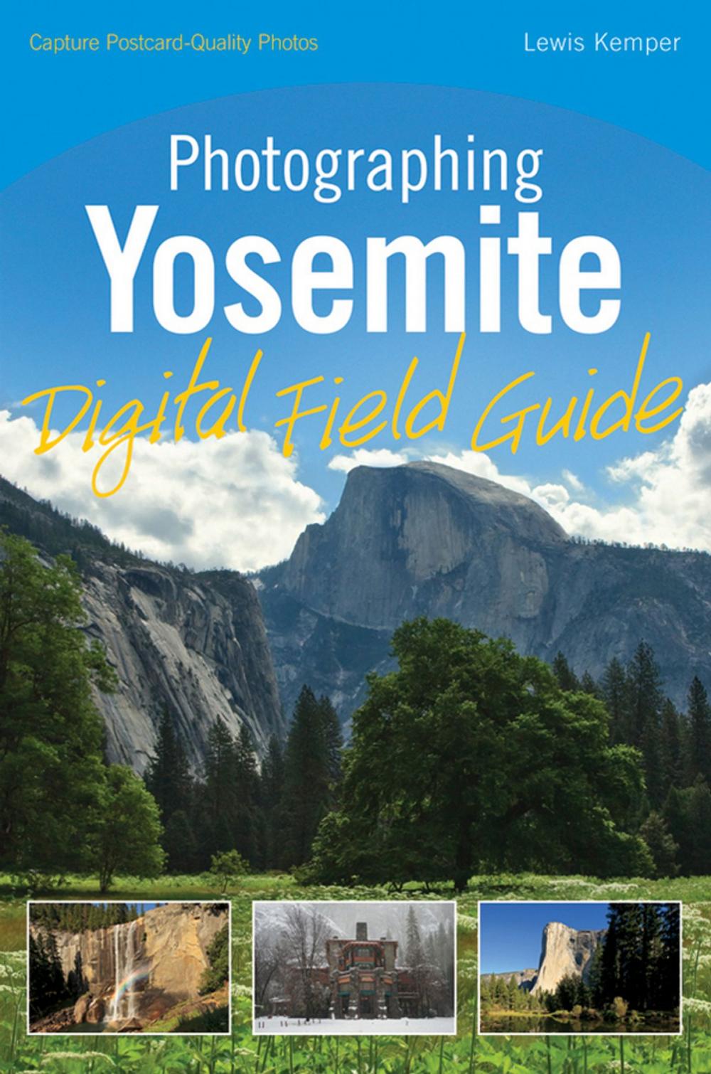 Big bigCover of Photographing Yosemite Digital Field Guide