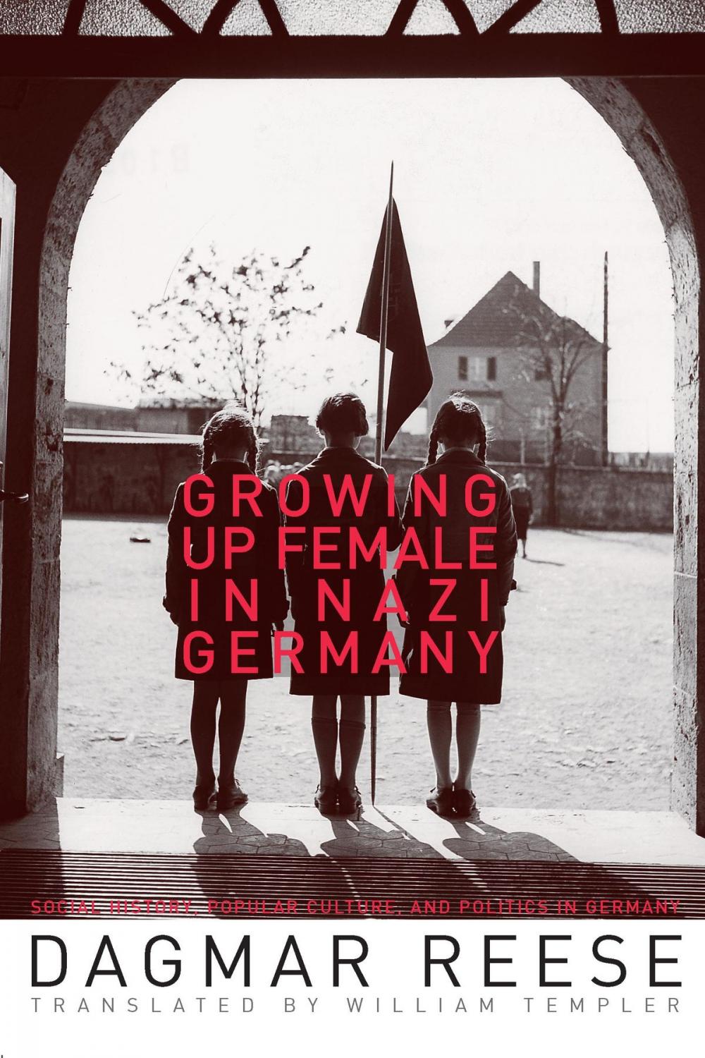 Big bigCover of Growing Up Female in Nazi Germany