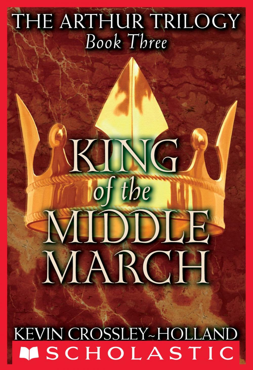 Big bigCover of The Arthur Trilogy #3: King of the Middle March