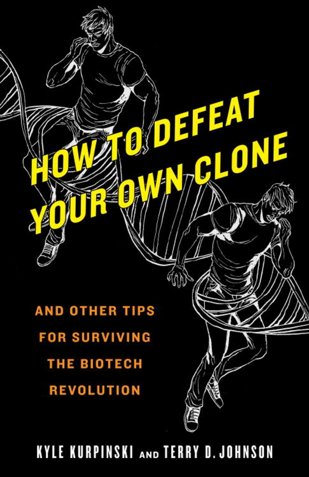 Big bigCover of How to Defeat Your Own Clone