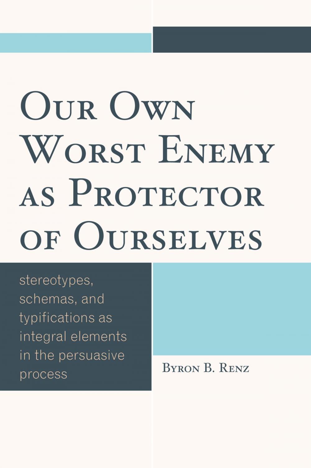 Big bigCover of Our Own Worst Enemy as Protector of Ourselves