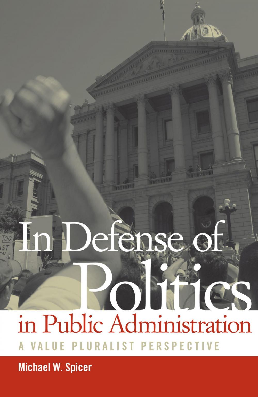 Big bigCover of In Defense of Politics in Public Administration