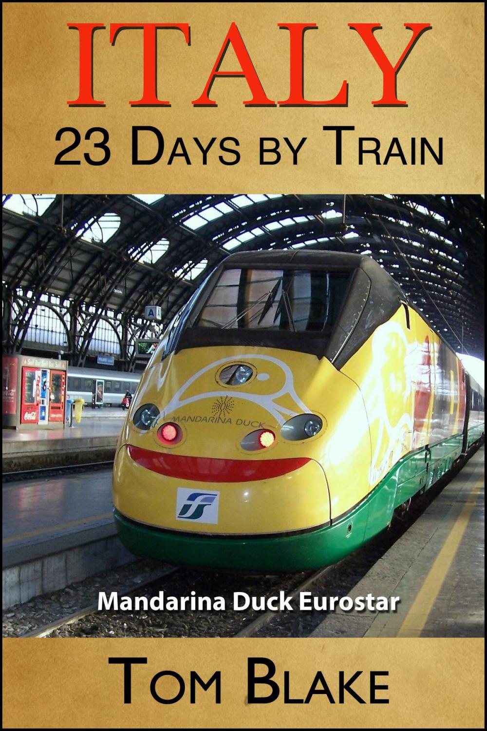 Big bigCover of Italy: 23 days By Train