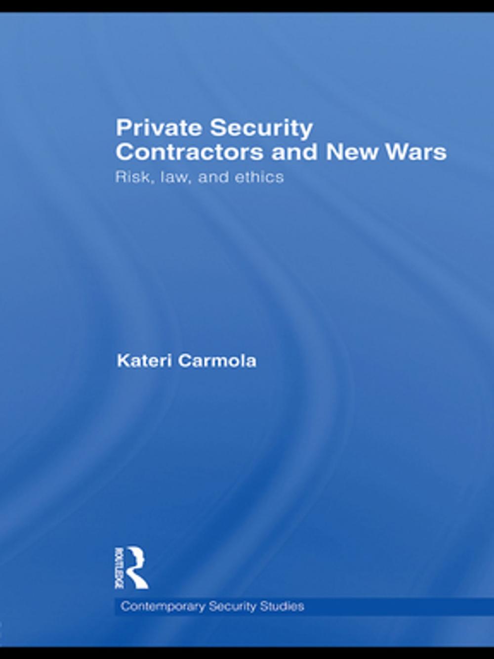 Big bigCover of Private Security Contractors and New Wars