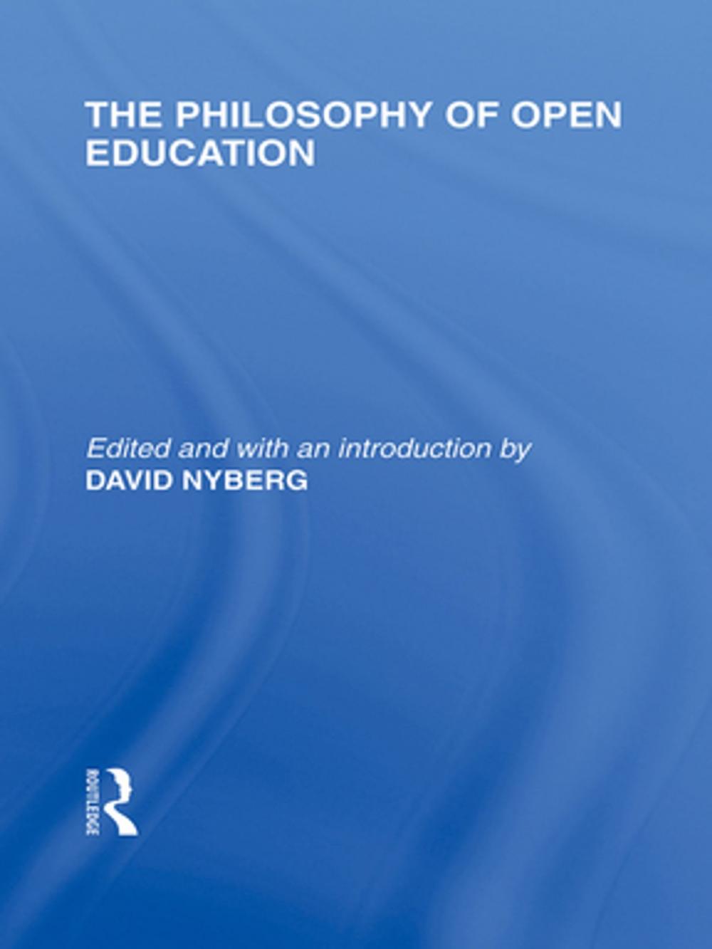 Big bigCover of The Philosophy of Open Education (International Library of the Philosophy of Education Volume 15)