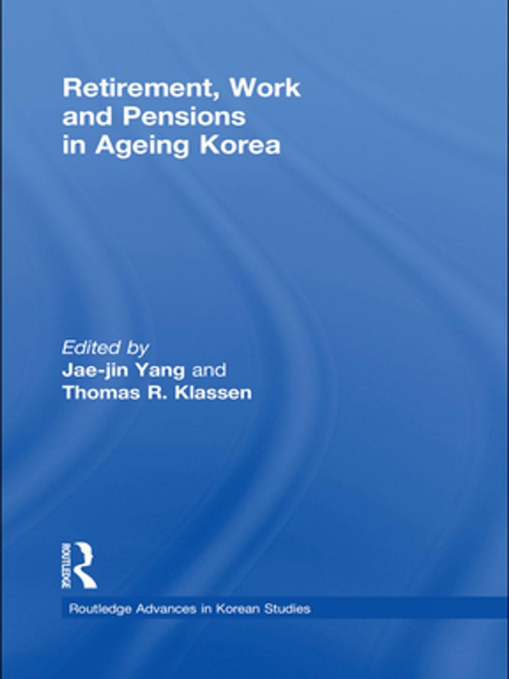 Big bigCover of Retirement, Work and Pensions in Ageing Korea