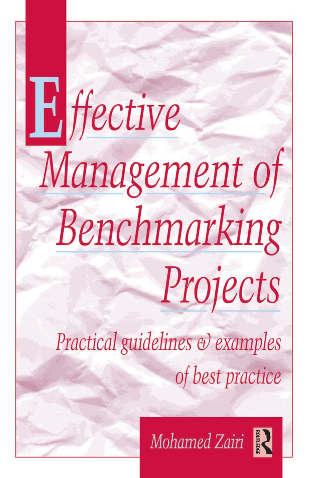 Big bigCover of Effective Management of Benchmarking Projects