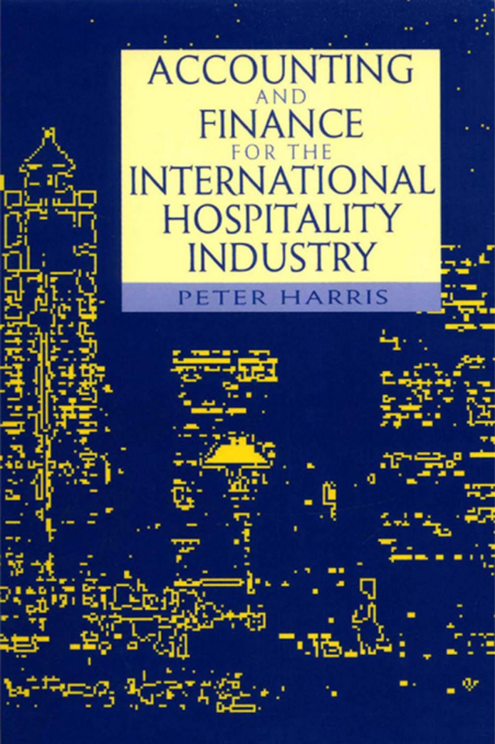 Big bigCover of Accounting and Finance for the International Hospitality Industry