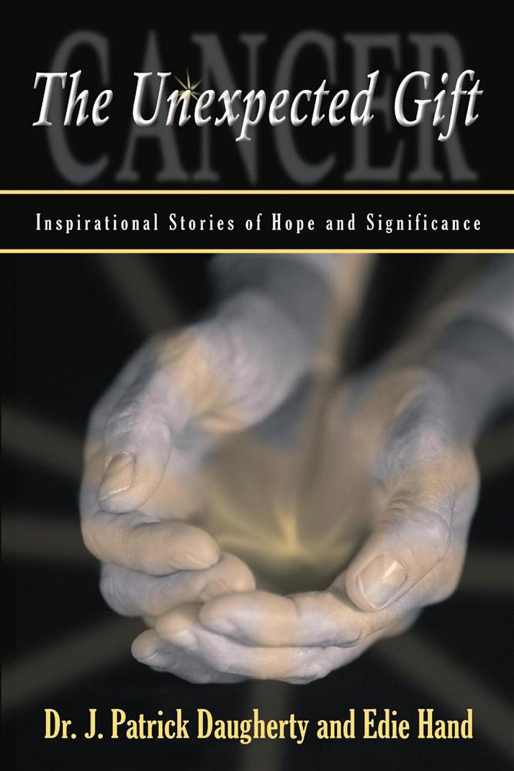 Big bigCover of Cancer: the Unexpected Gift