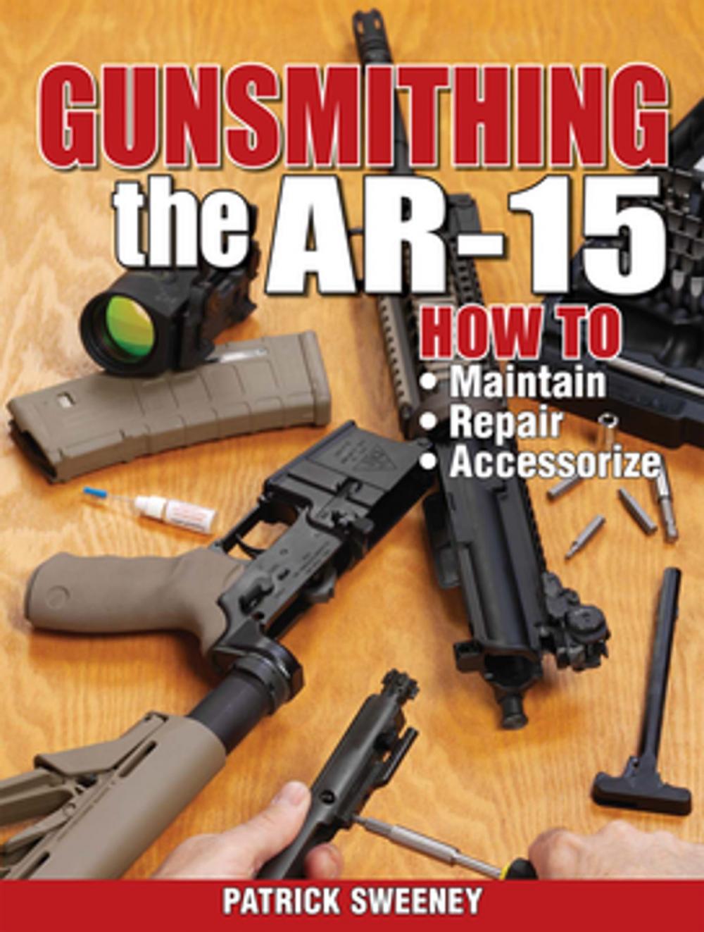 Big bigCover of Gunsmithing the AR-15, Vol. 1