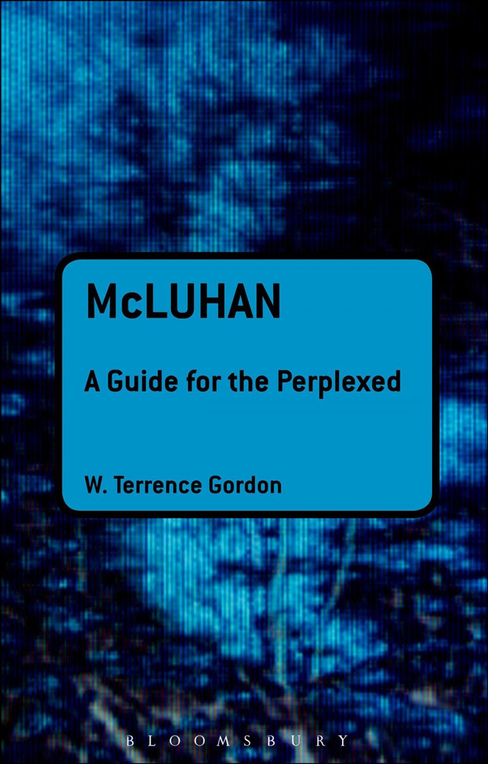 Big bigCover of McLuhan: A Guide for the Perplexed