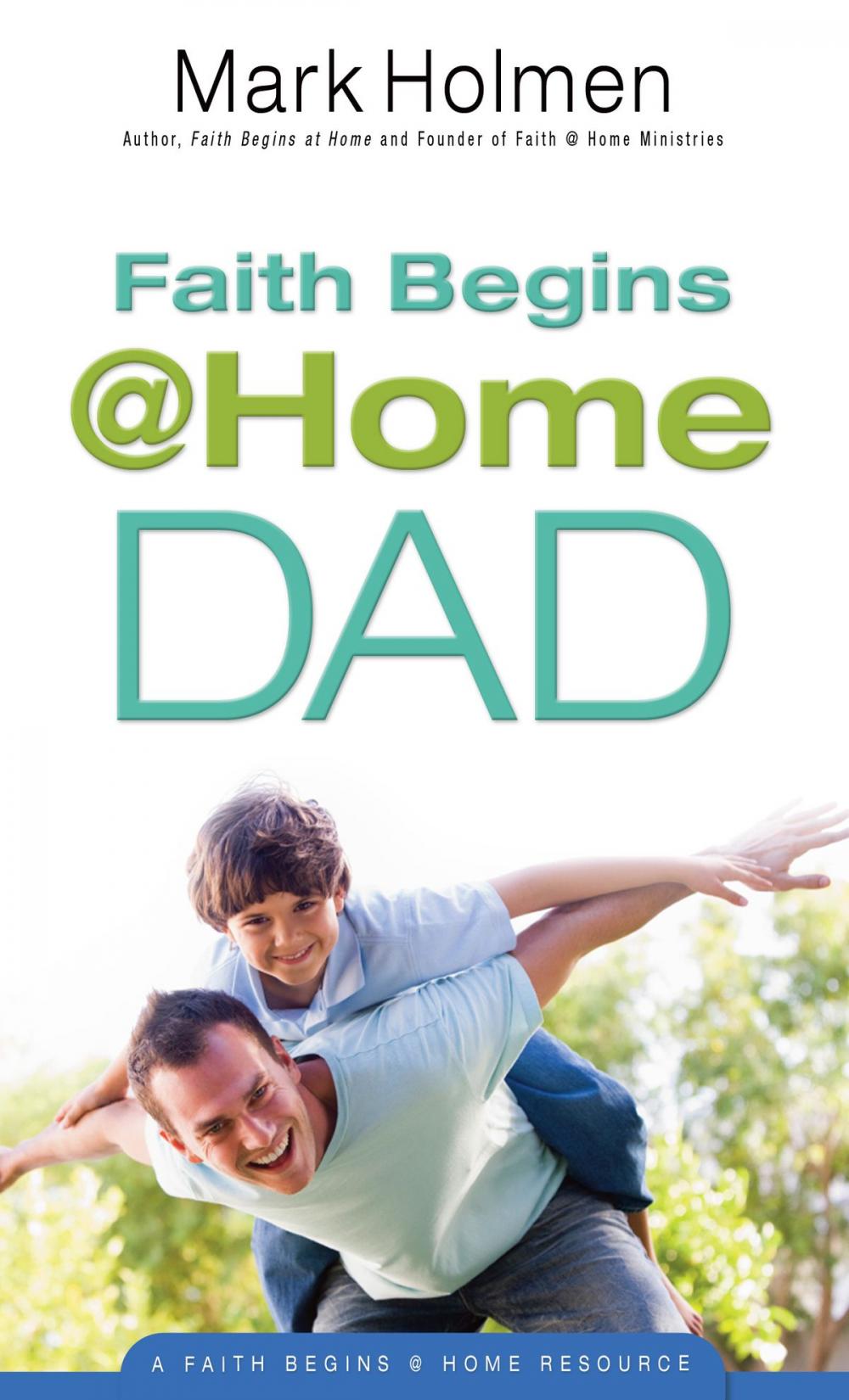 Big bigCover of Faith Begins @ Home Dad