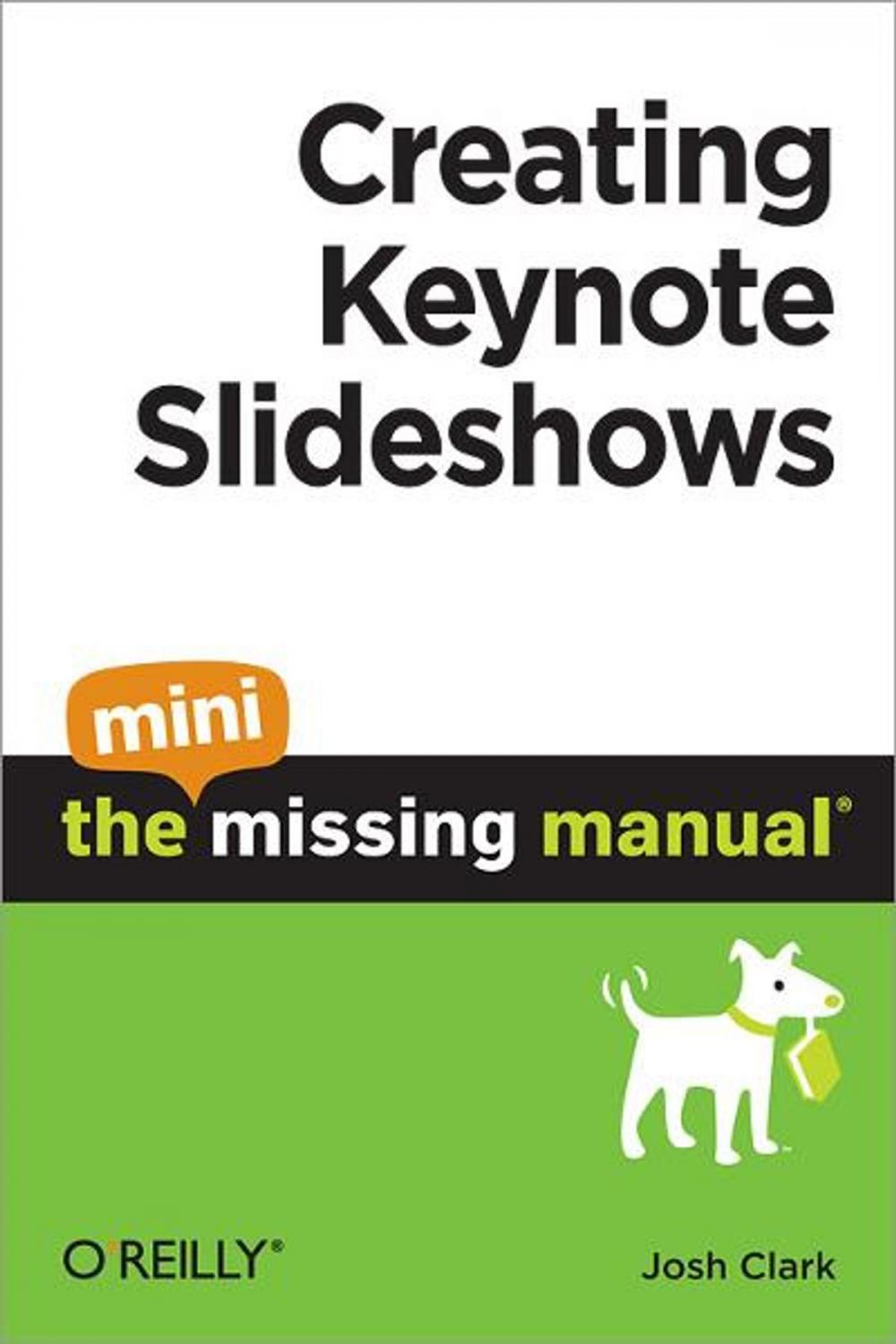 Big bigCover of Creating Keynote Slideshows: The Mini Missing Manual