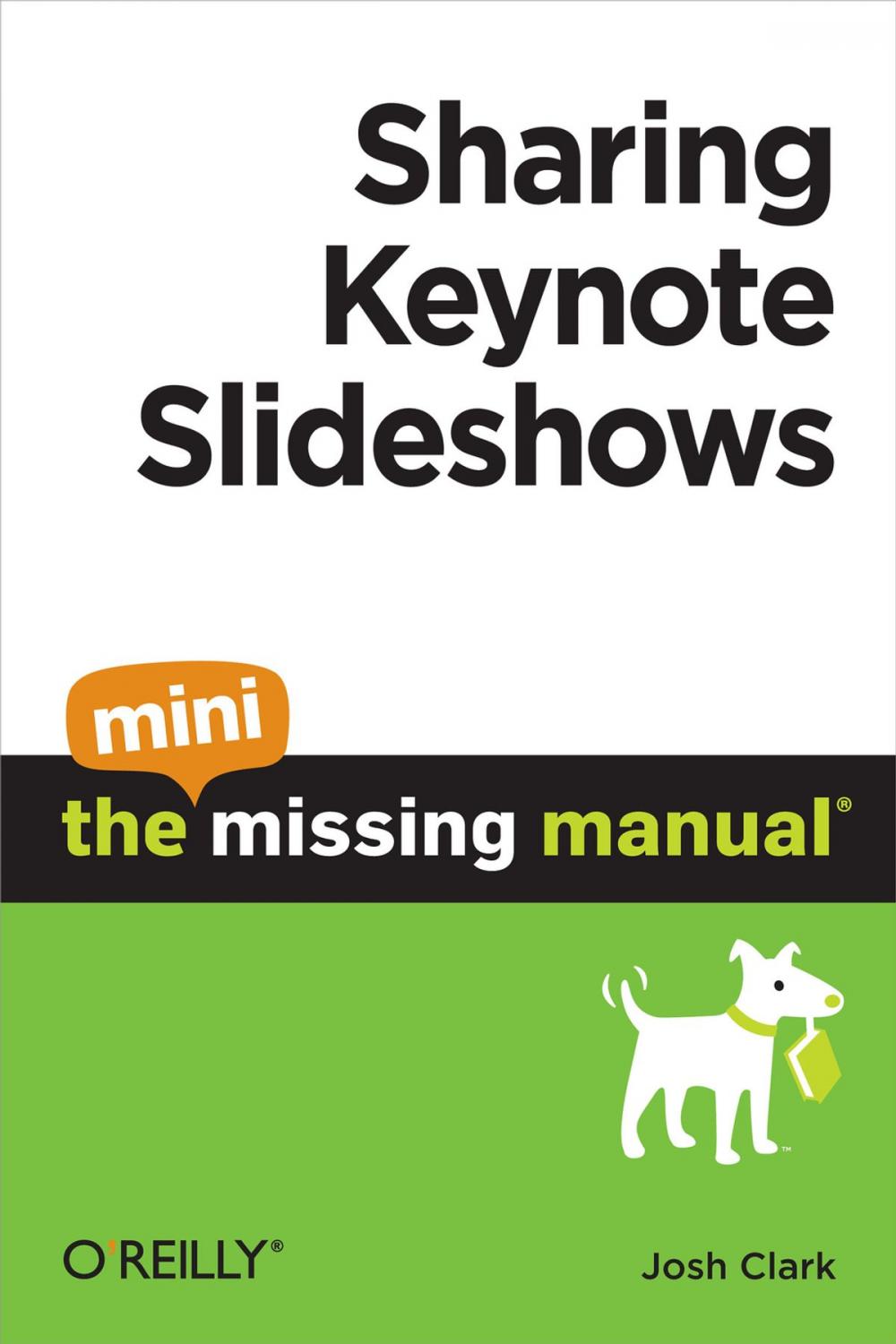 Big bigCover of Sharing Keynote Slideshows: The Mini Missing Manual