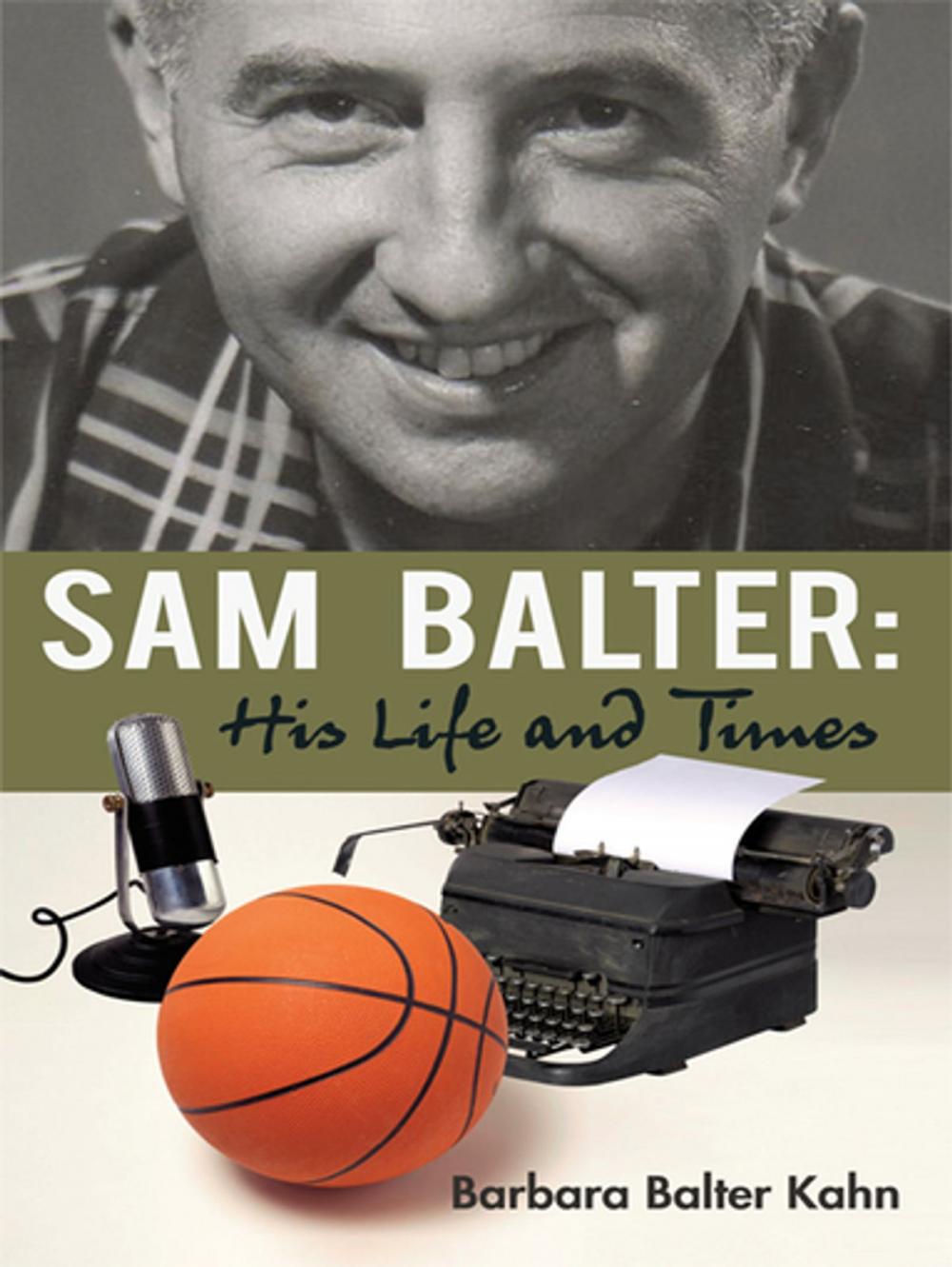 Big bigCover of Sam Balter: His Life and Times