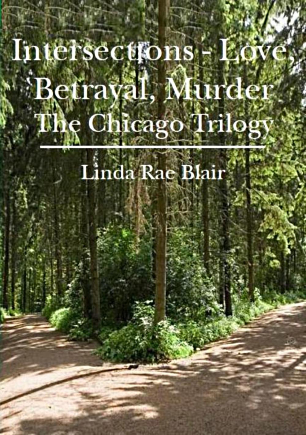 Big bigCover of Intersections ~ Love, Betrayal, Murder (The Chicago Trilogy)