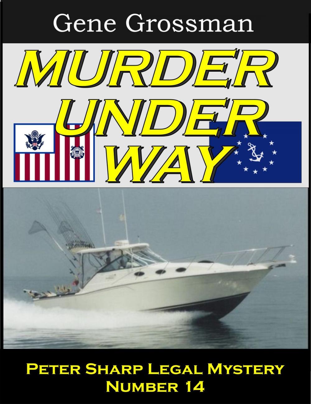 Big bigCover of Murder Under Way: Peter Sharp Legal Mystery #14