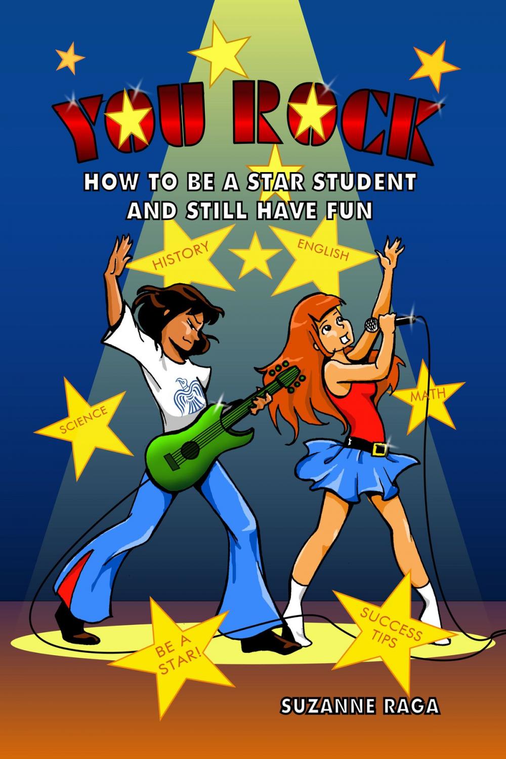 Big bigCover of YOU ROCK! How To Be A STAR Student & Still Have FUN