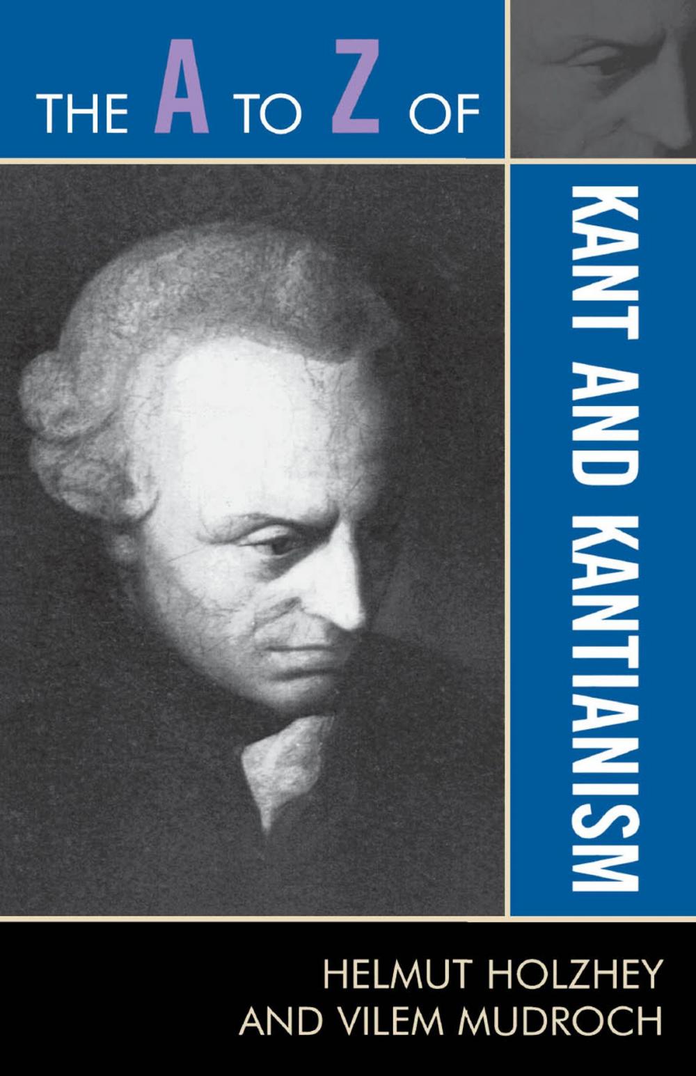 Big bigCover of The A to Z of Kant and Kantianism